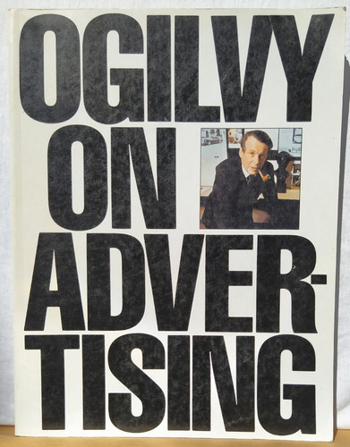 Ogilvy On Advertising  David Ogilvy