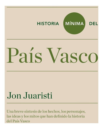 ** Historia Minima Del Pais Vasco ** Jon Juaristi