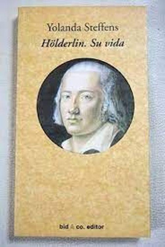 Libro Holderlin. Su Vida
