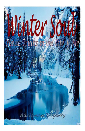 Winter Soul: Poetry In The Life Of Me, De Yahoo Com, Yahoo Images. Editorial Createspace, Tapa Blanda En Inglés
