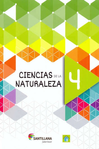 Ciencias De La Naturaleza 4 Serie Saber Hacer 