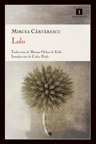 Libro: Lulu. Cartarescu, Mircea. Impedimenta