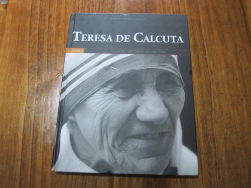 Teresa De Calcuta - Inmaculada De La Fuente - Ed: Globus