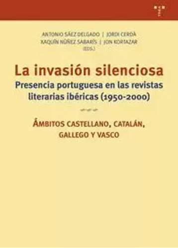 La Invasión Silenciosa - Sáez Delgado, Antonio  - *