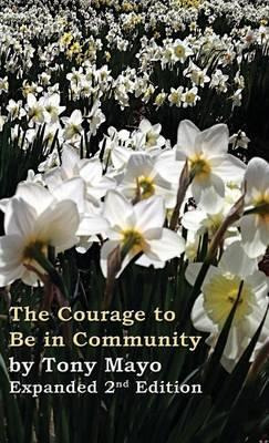 Libro The Courage To Be In Community, 2nd Edition - Tony ...