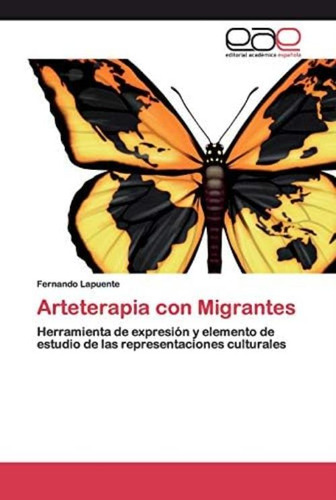 Libro: Arteterapia Con Migrantes: Herramienta De Expresión Y