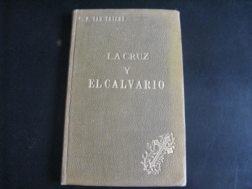 Mercurio Peruano: Libro Cruz Y Calvario Van Tricht L138