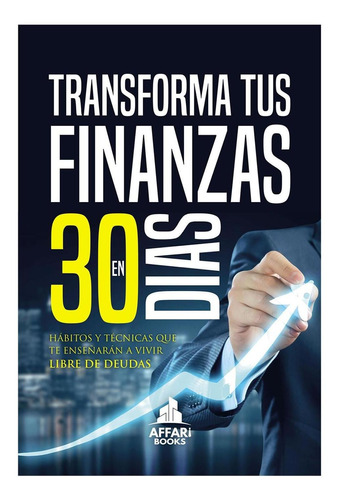 Transforma Tus Finanzas En 30 Días