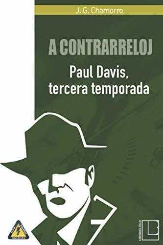 A Contrarreloj: Paul Davis, Tercera Temporada