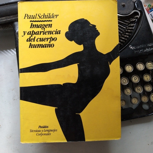 Imagen Y Apariencia Del Cuerpo Humano / Paul Schilder