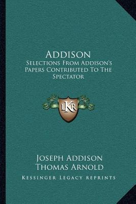 Libro Addison: Selections From Addison's Papers Contribut...