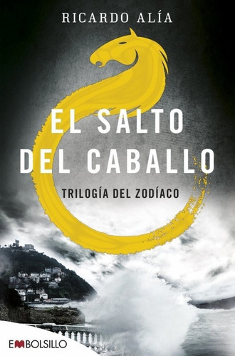 El Salto Del Caballo, de Alía, Ricardo. Editorial EMBOLSILLO, tapa blanda en español