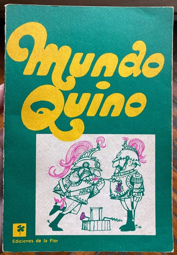 Mundo Quino Ediciones De La Flor Julio 1974 1ra. Edición