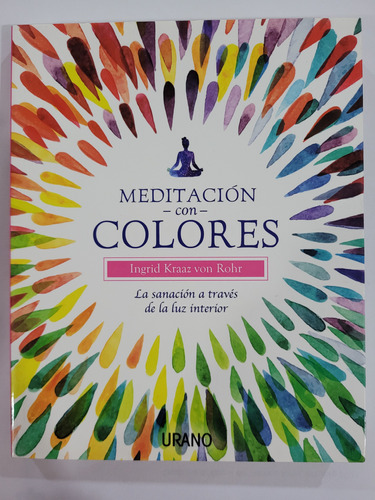 Meditación Con Colores - Ingrid Kraaz Von Rohr 