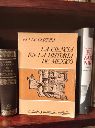 La Ciencia De La Historia De México - Eli De Gortari - Libro