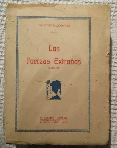Leopoldo Lugones: Las Fuerzas Extrañas