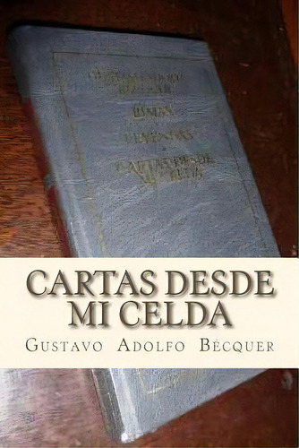 Cartas Desde Mi Celda, De Ravell. Editorial Createspace, Tapa Blanda En Español