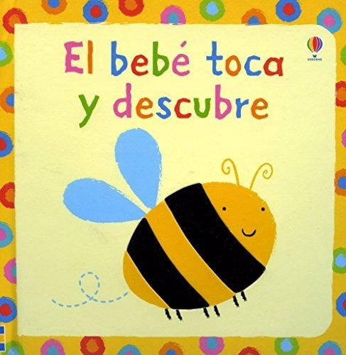 Bebe Toca Y Descubre El-usborne-usborne