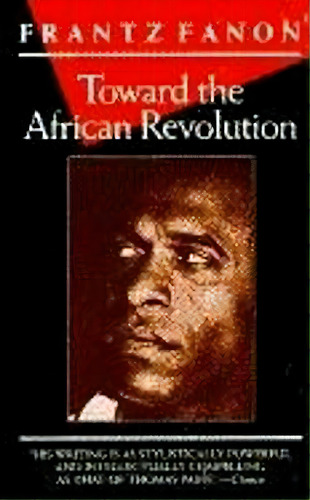 Toward The African Revolution, De Frantz Fanon. Editorial Grove Press / Atlantic Monthly Press, Tapa Blanda En Inglés