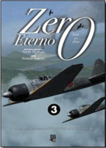 Zero Eterno - Vol. 3, De Hyakuta, Naoki. Editora Jbc, Capa Mole, Edição 3ª Edição - 2015 Em Português