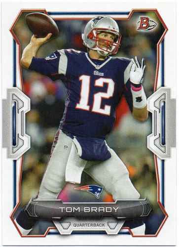2015 Bowman Tom Brady New England Patriots