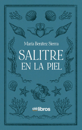 Salitre En La Piel, De Benítez Sierra, María. Editorial Ole Libros, Tapa Blanda En Español