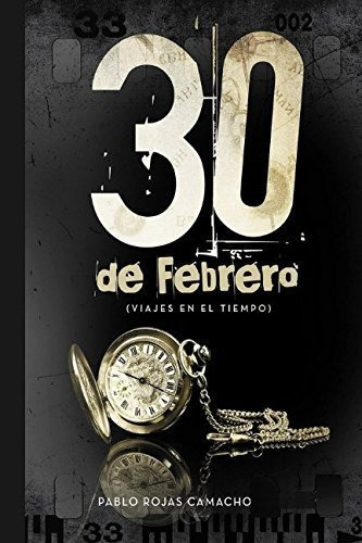 30 De Febrero Viajes En El Tiempo Nudos En El Tiempo Edicion