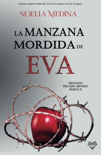 Libro: La Manzana Mordida De Eva: Parte Ii Trilogía Pecado D