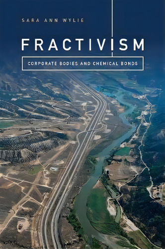 Fractivism, De Sara Ann Wylie. Editorial Duke University Press, Tapa Blanda En Inglés