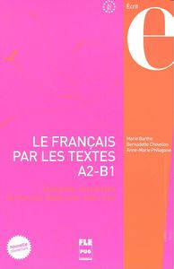 Le Francçais Par Les Textes 1 A2 - B1 Ne - Chovelon, Bar...