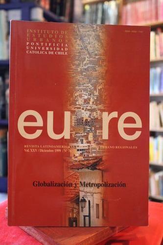 Revista Eure. Vol. Xxv, Diciembre 1999, N.º 76. Globalizació