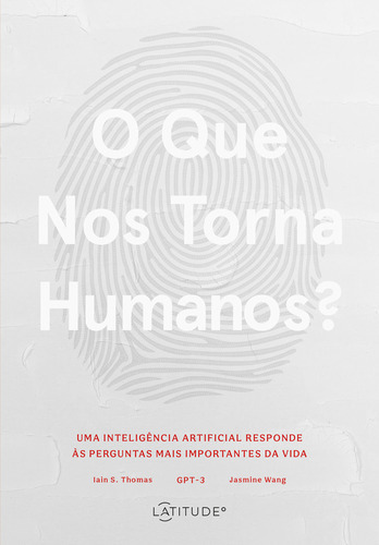 O Que Nos Torna Humanos?, De Iain S. Thomas. Editora Latitude, Capa Dura Em Português