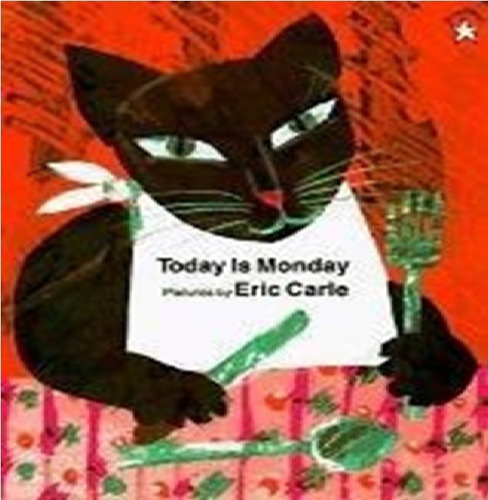 Today Is Monday- Libro En Ingles , Eric Carle