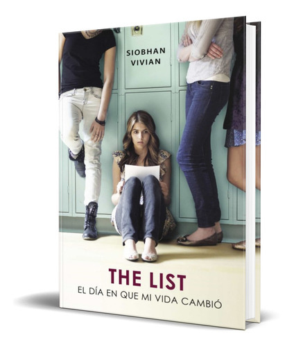 The List. El Dia En Que Mi Vida Cambio, De Siobhan, Vivian. Editorial Alfaguara, Tapa Blanda En Español, 2015