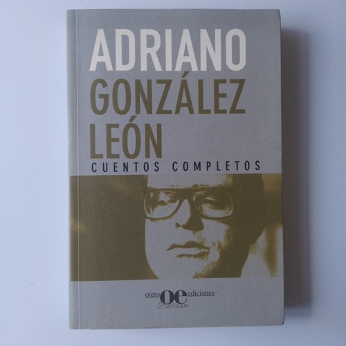 Libro Adriano González León Cuentos Completos
