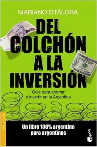 Del Colchon A La Inversion - Otalora - Planeta 