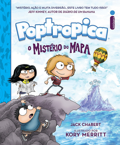 O mistério do mapa: (Série Poptropica vol. 1), de Merritt, Kory. Série Poptropica (1), vol. 1. Editora Intrínseca Ltda., capa mole em português, 2016