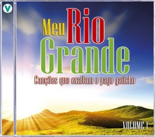 Cd Meu Rio Grande Vol. 1 Canções Que Exaltam O Pago Gaúcho