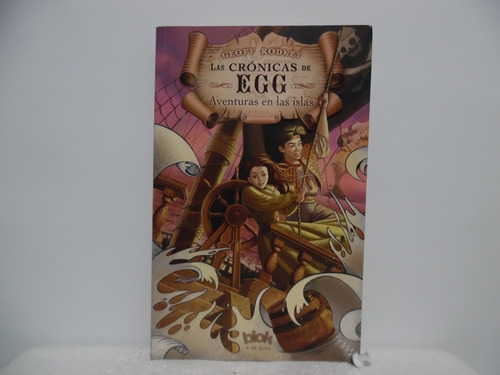 Las Crònicas De Egg / Geoff Rodkey / Blok