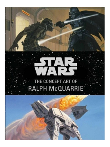 Star Wars: The Concept Art Of Ralph Mcquarrie Mini Boo. Eb10