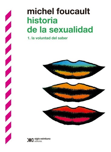 Historia De La Sexualidad 1 La Voluntad Del Saber.foucault, 