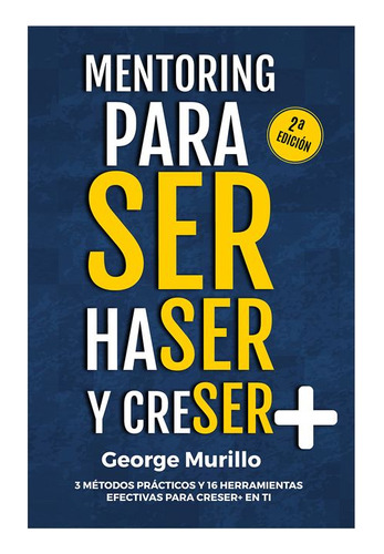 Libro «mentoring Para Ser, Haser Y Creser +»