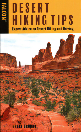 Desert Hiking Tips: Expert Advice On Desert Hiking And Driving, De Grubbs, Bruce. Editorial Falcon Pr Pub, Tapa Blanda En Inglés