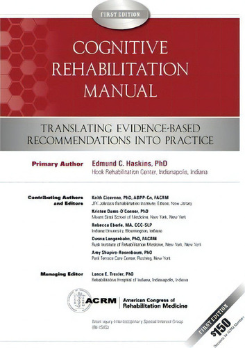 Cognitive Rehabilitation Manual : Translating Evidence-based Recommendations Into Practice, De Amy Shapiro-rosenbaum Ph D. Editorial Acrm Publishing, Tapa Blanda En Inglés