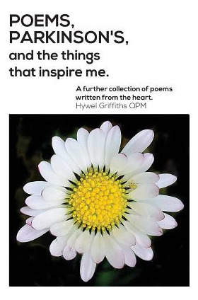 Libro Poems, Parkinson's And The Things That Inspire Me -...