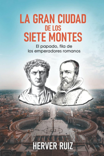 Libro: La Gran Ciudad De Los 7 Montes: El Papado, Fila De Lo