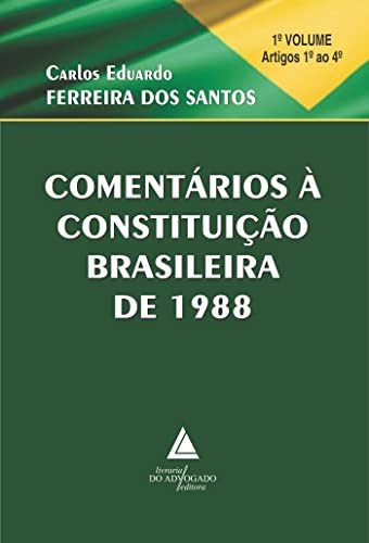 Libro Comentarios A Constituicao Brasileira De 1988 - Vol. 1