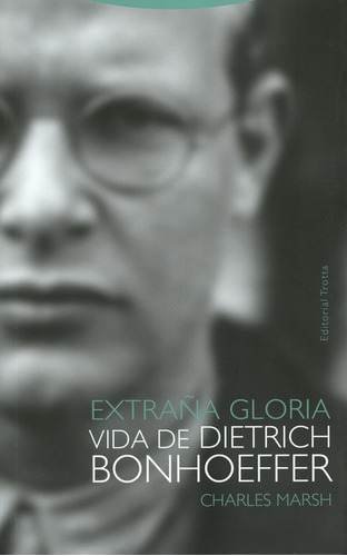 Libro Extraña Gloria Vida De Dietrich Bonhoeffer