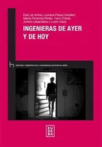 Comprar Ingenieras De Ayer Y Hoy - Artola, Cavalieri Y Otros
