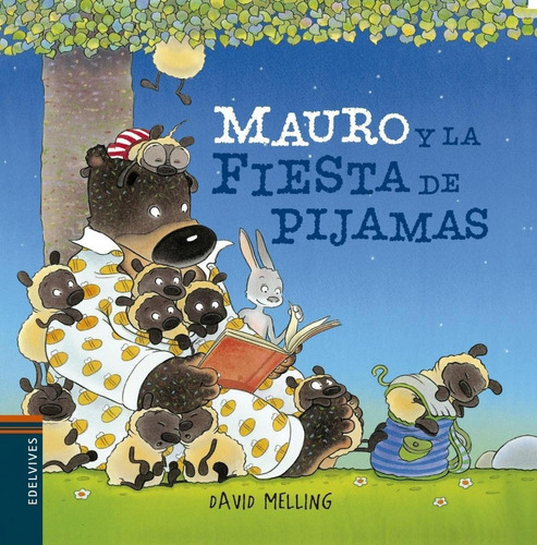Libro: Mauro Y La Fiesta De Pijamas. Melling, D. Edelvives